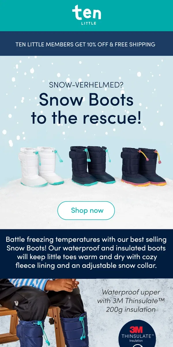 Email from Ten Little. "Best snow boots EVER!!!!!" ❄️