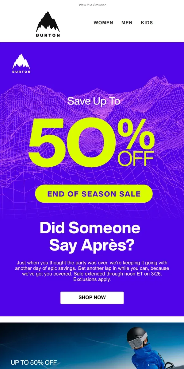 Email from Burton. It's Not Over Yet: Sale Extended