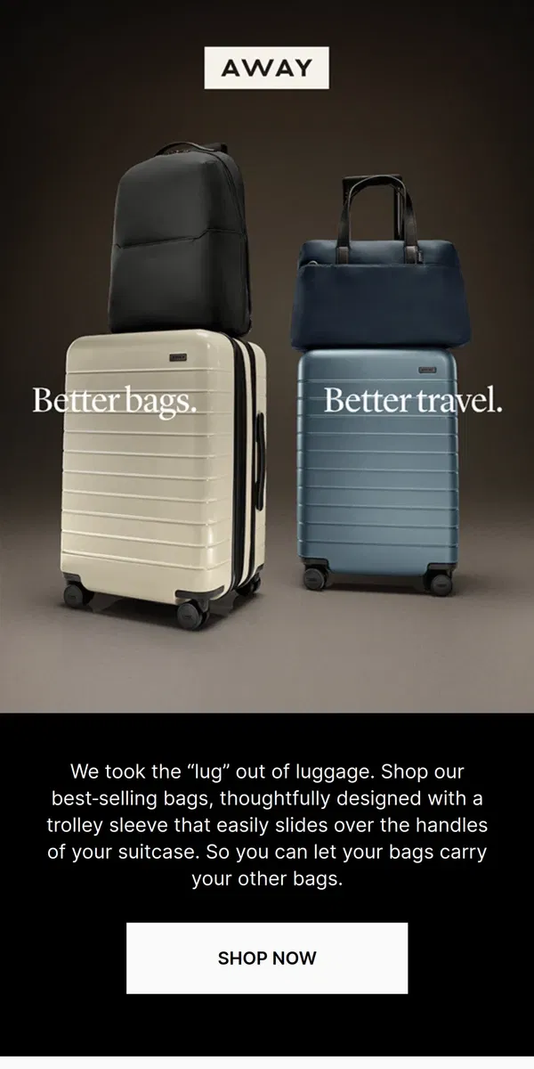 Email from Away. You deserve a better bag