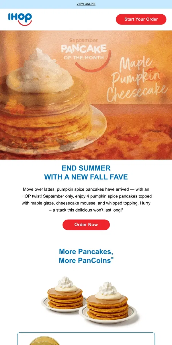 Email from IHOP. 🥞🍁Celebrate September with Maple Pumpkin Cheesecake