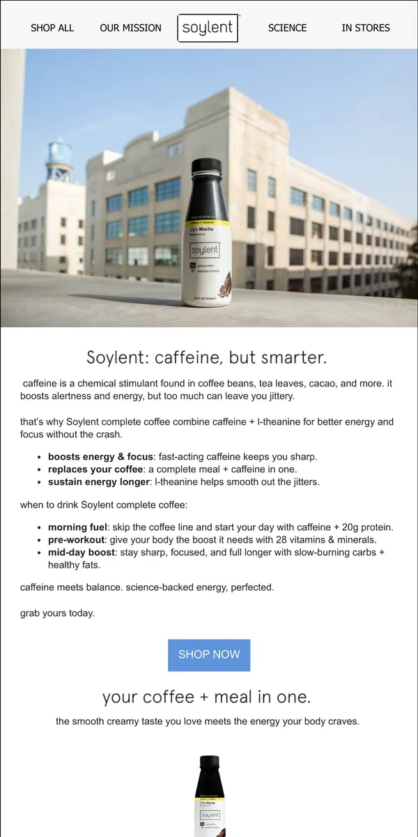 Email from Soylent. caffeine, but better.