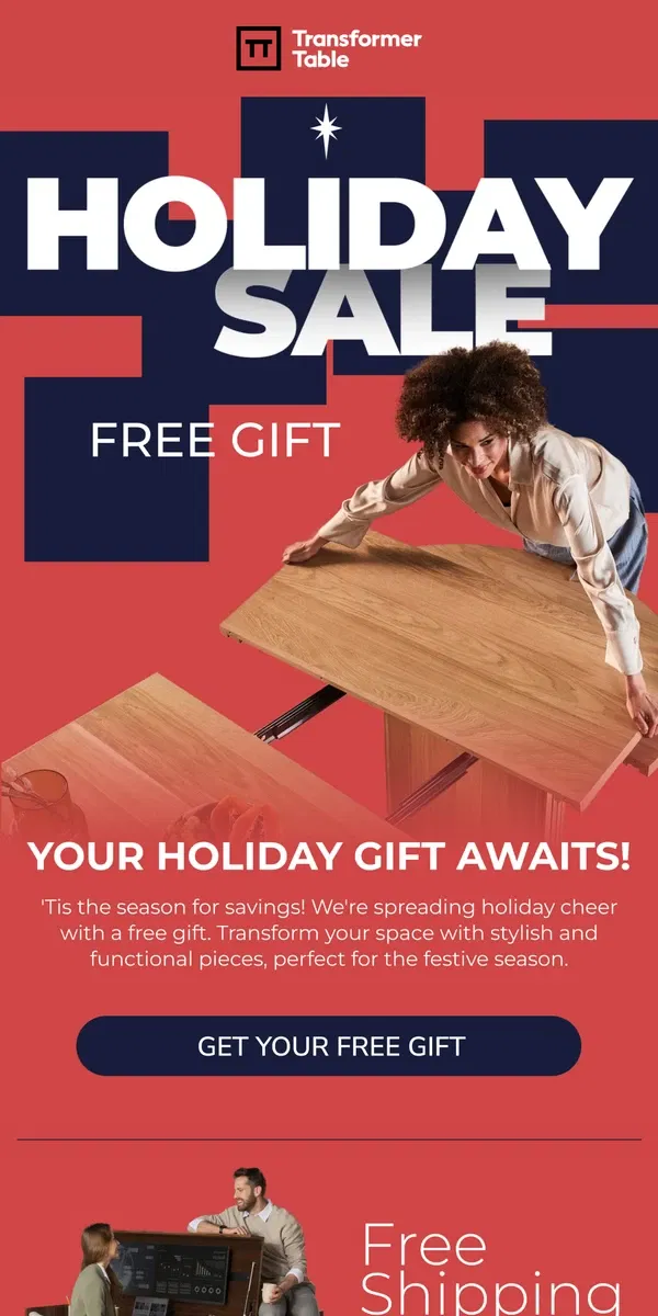 Email from Transformer Table. 🎁 Unwrap the Holidays: Free Gifts Await with Every Table!