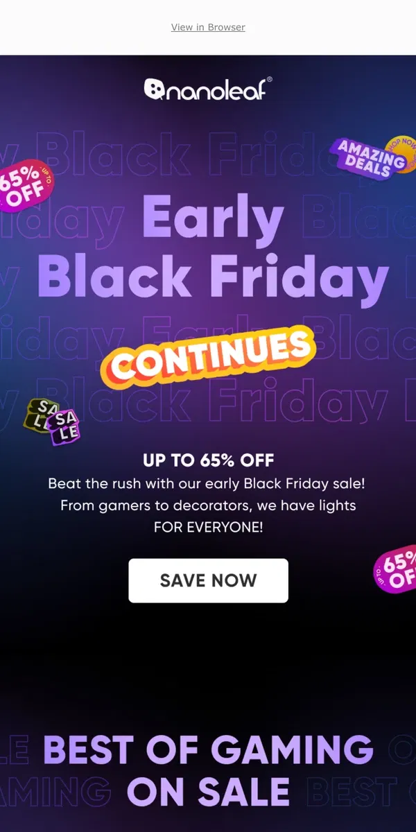 Email from Nanoleaf. 🚀 Early Black Friday Sale CONTINUES 🚀