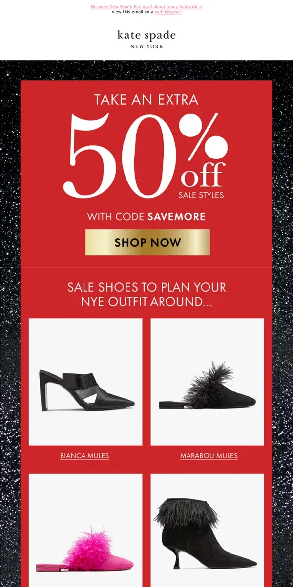 Email from Kate Spade. Now 50% off: fabulous shoes! Use code SAVEMORE