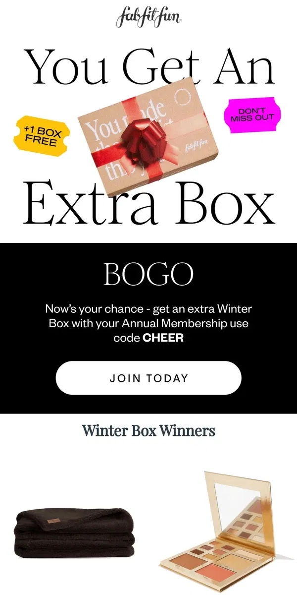 Email from FabFitFun. There’s still a chance to get a 2nd Winter Box FREE