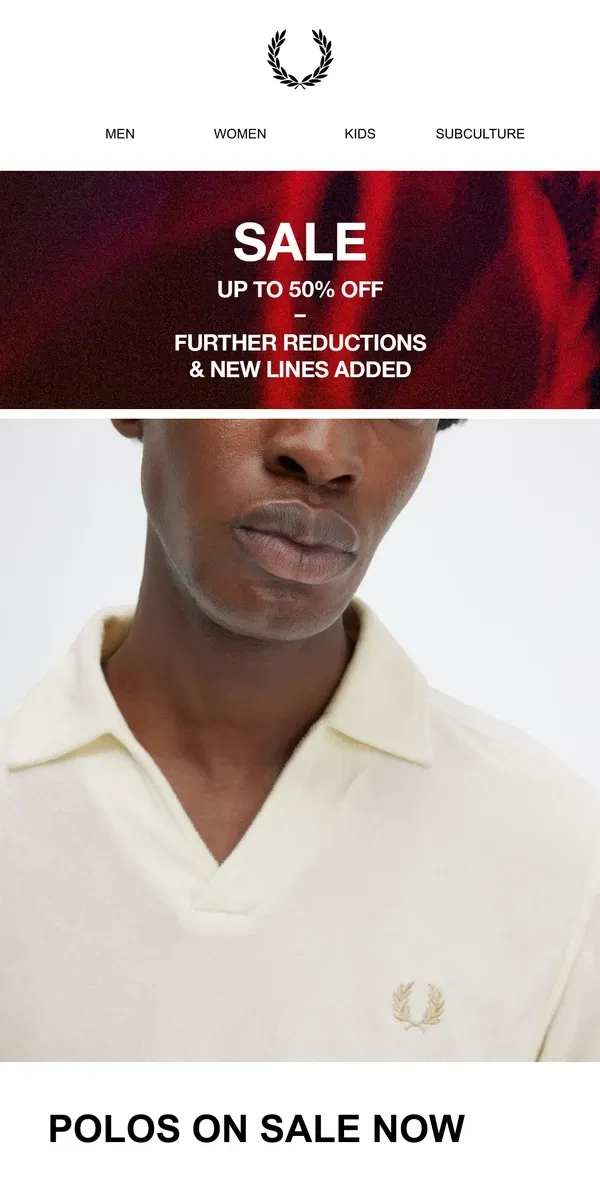 Email from Fred Perry. Polos On Sale Now: Up To 50% Off