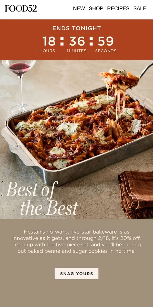 Email from Food52. 20% off no-warp bakeware ends tonight.