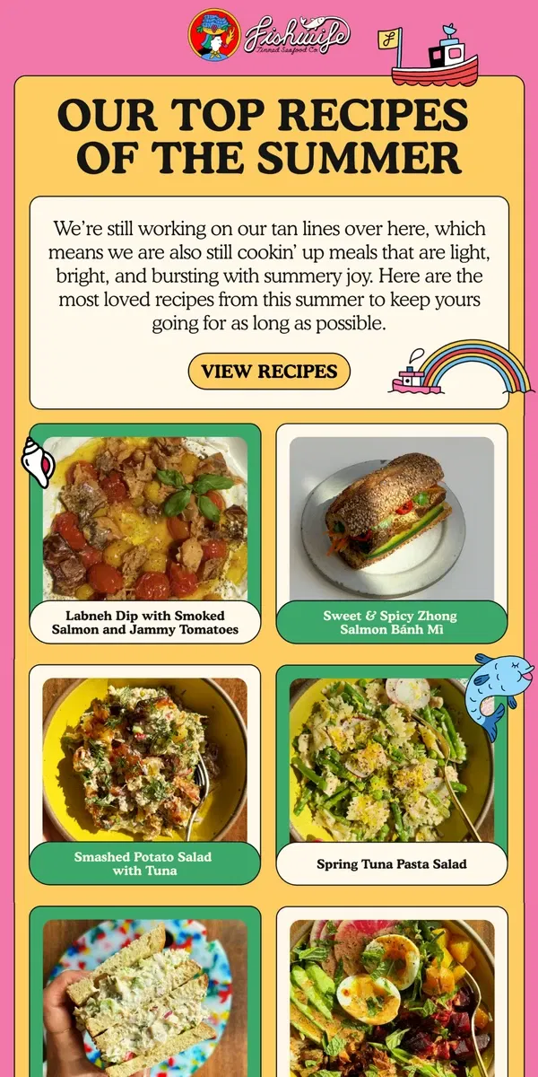 Email from Fishwife. RECIPES TO KEEP UR SUMMER GOING ⛱️