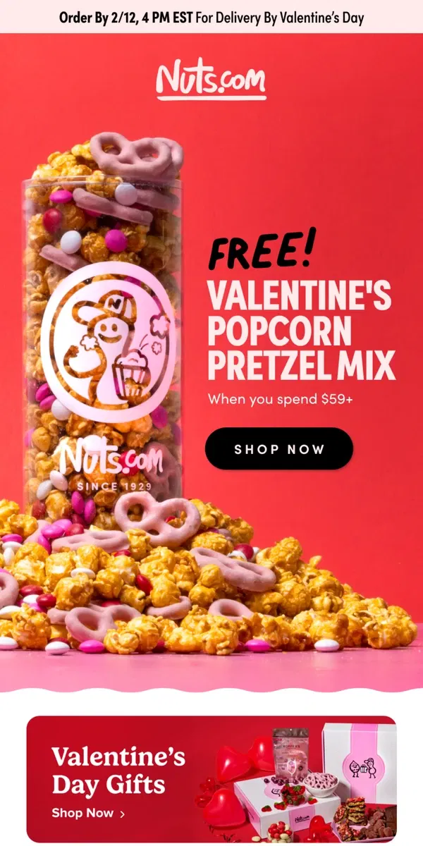 Email from Nuts.com. You + Our FREE Valentine’s Day Popcorn Pretzel Gift Mix =