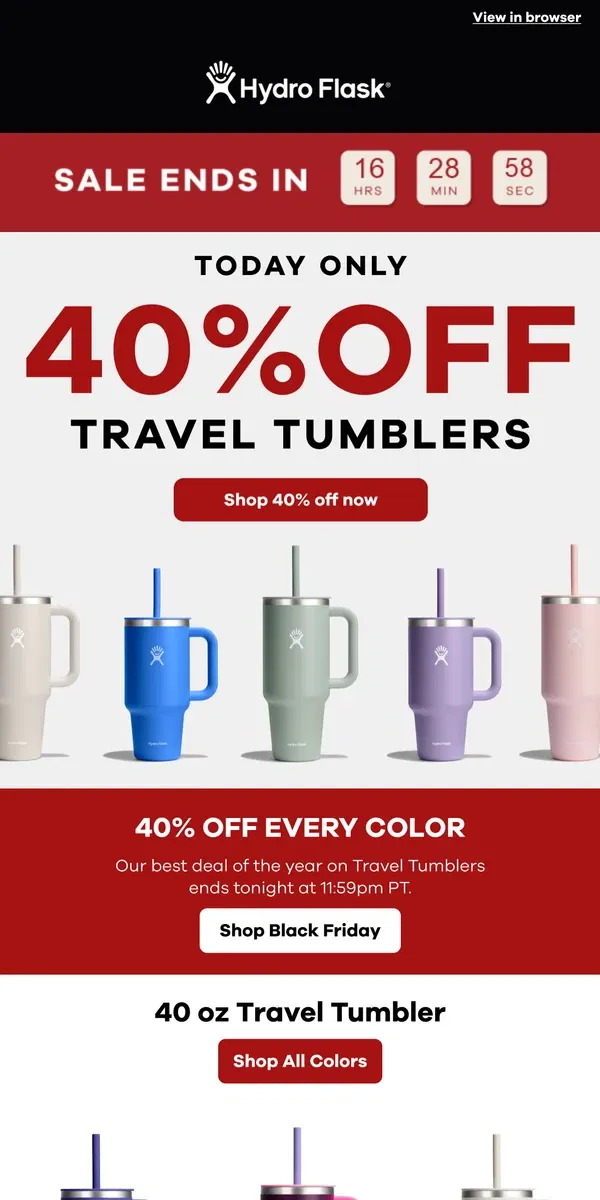 Email from Hydro Flask. 40% OFF TRAVEL TUMBLERS - TODAY ONLY