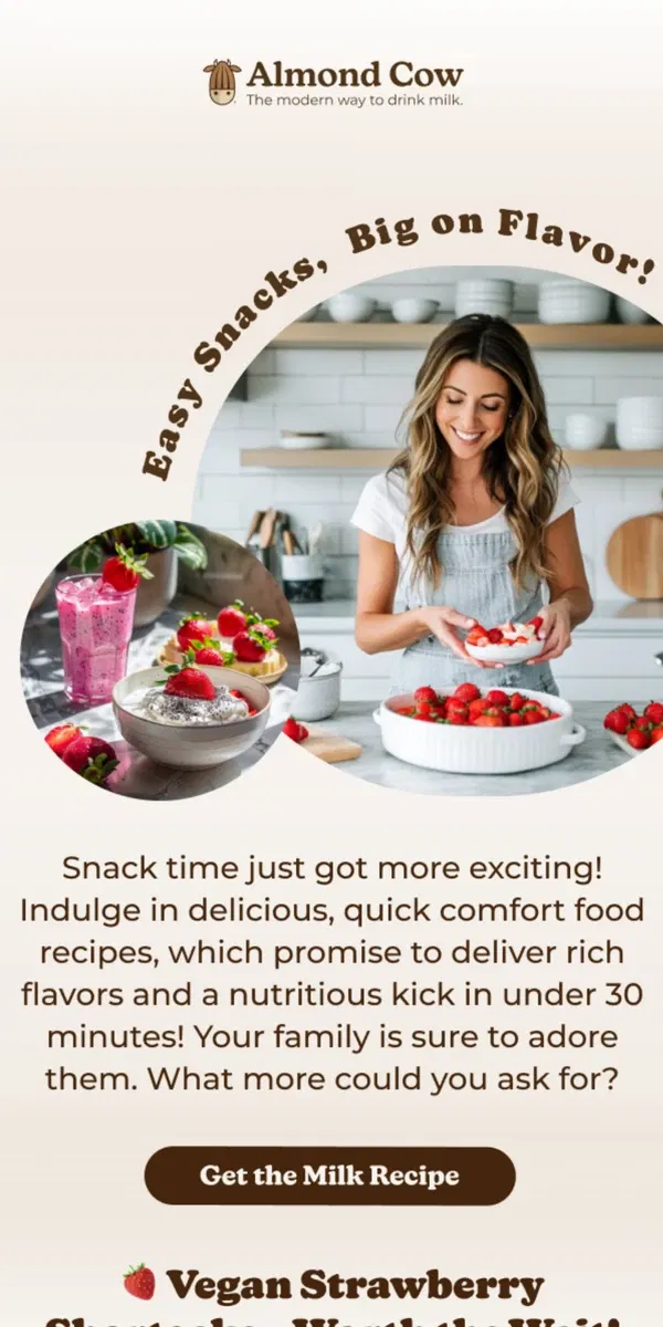 Email from Almond Cow. 🍓 Quick Comfort Snacks That Deliver Big Flavor