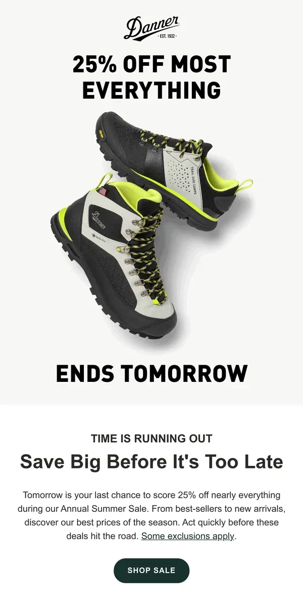 Email from Danner. It’s True: Save 25% on Most Everything