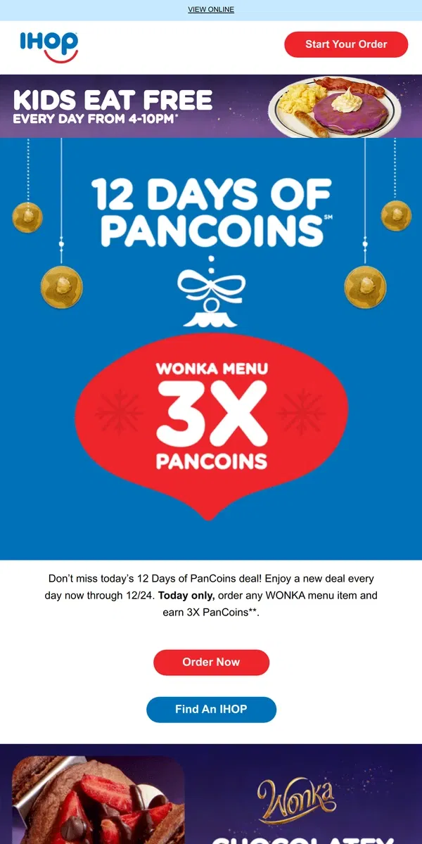 Email from IHOP. Today’s Deal: All WONKA menu items earn 3X PanCoins🔥