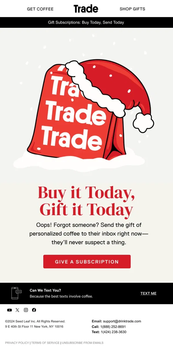 Email from Trade Coffee. “Ho-ho-hold up I forgot a gift” 🎅