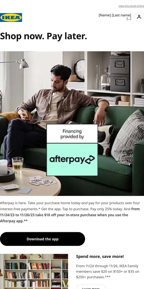 Email from IKEA. Take $10 off your in-store purchase with the Afterpay app! 📱