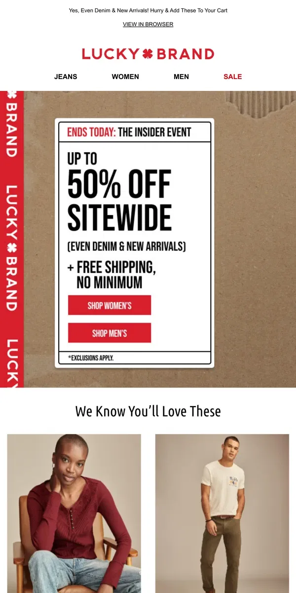 Email from Lucky Brand. 🚨 Hurry! 50% Off + FREE Shipping Ends Today!