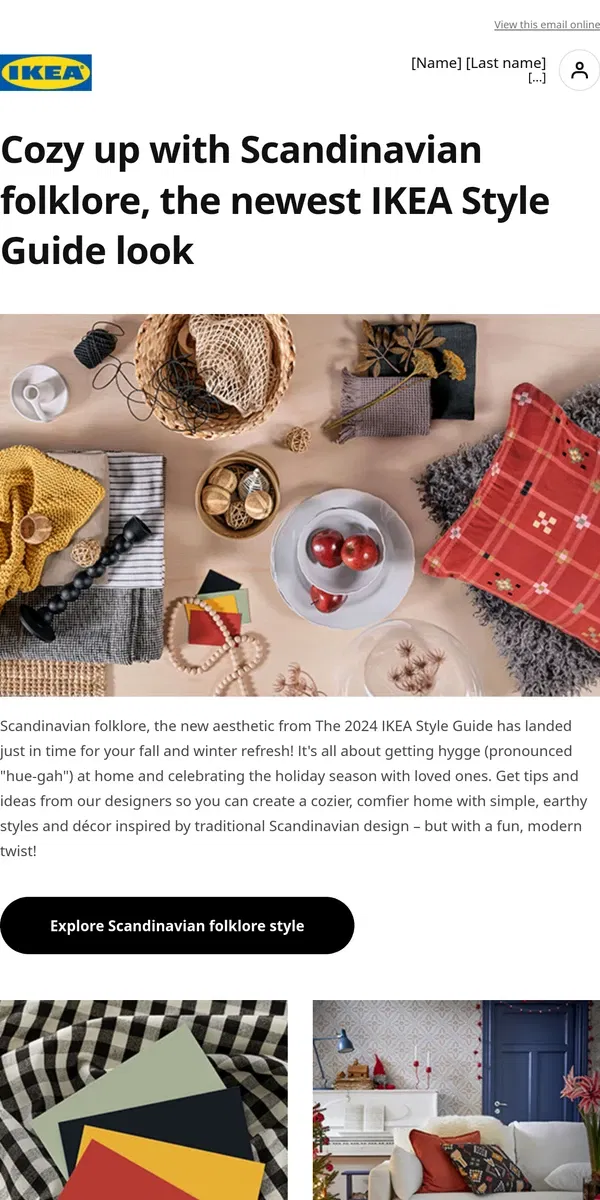 Email from IKEA. Need new ideas to cozy up your home for the season?