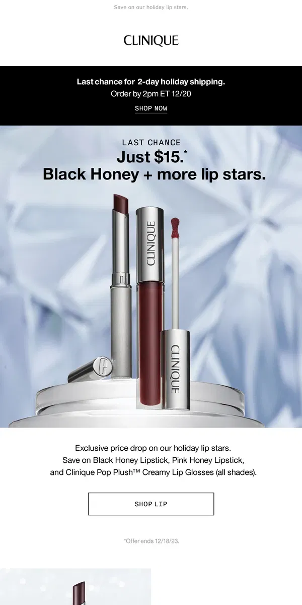 Email from Clinique. Ends tonight! $15 Black Honey + Pop Lip Glosses.