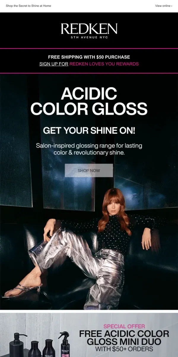 Email from Redken. GET YOUR SHINE ON ✨ with Acidic Color Gloss