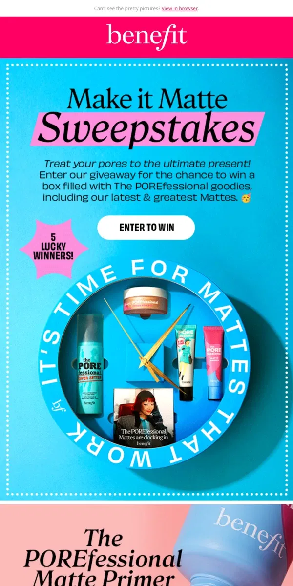 Email from Benefit Cosmetics. Make it Matte Sweepstakes!