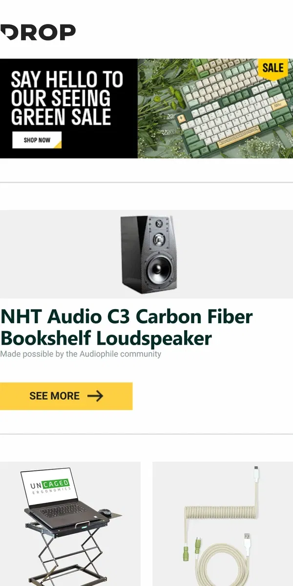 Email from Drop. NHT Audio C3 Carbon Fiber Bookshelf Loudspeaker, Uncaged Ergonomics CD4 Ergonomic Laptop Stand and Standing Desk, Drop Elvish Coiled YC8 Keyboard Cable and more...