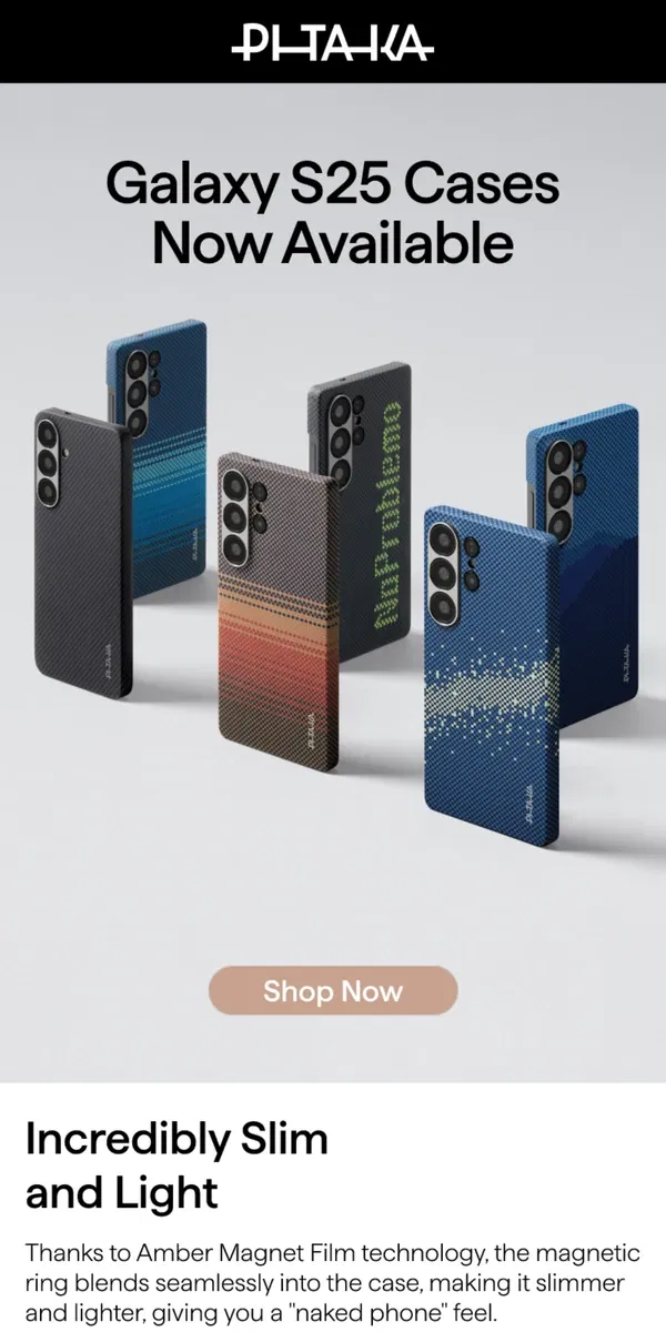 Email from PITAKA. S25 Launch Day: Get Your PITAKA Case Before They’re Gone!