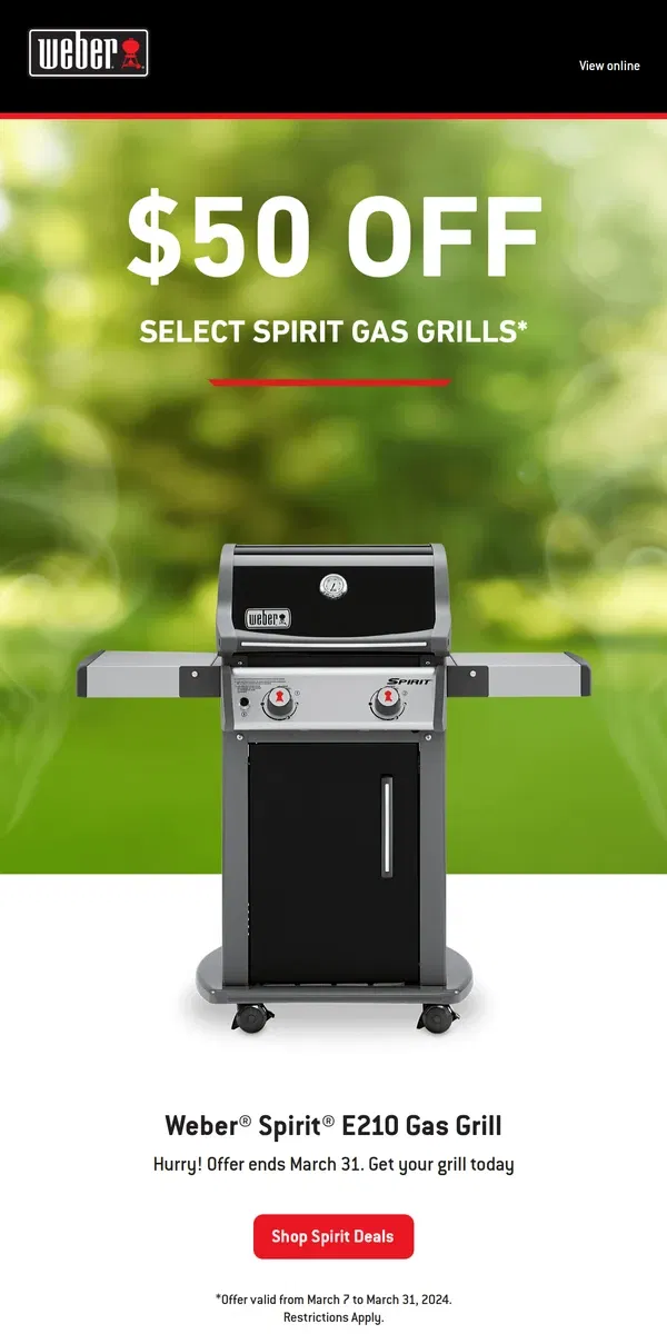 Email from Weber. Ending soon! $50 off select Spirit gas grills​