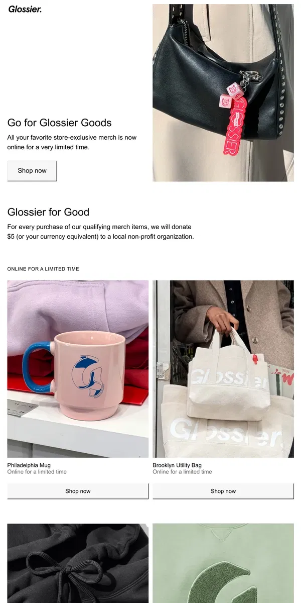 Email from Glossier. It’s here! Go for Glossier Goods