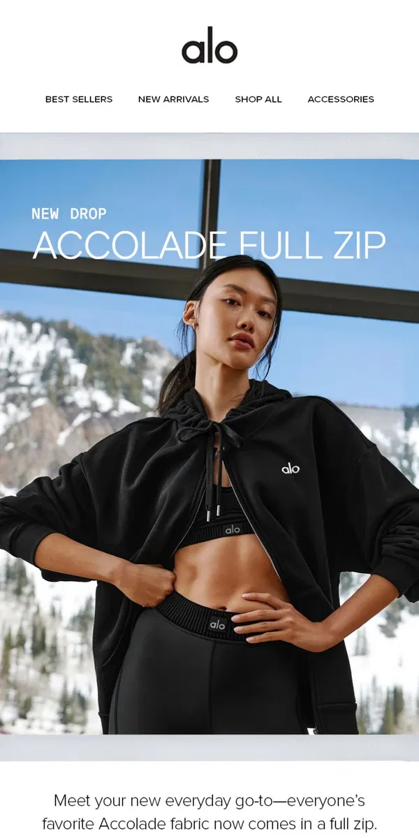 Email from Alo Yoga. Accolade now comes in a full zip