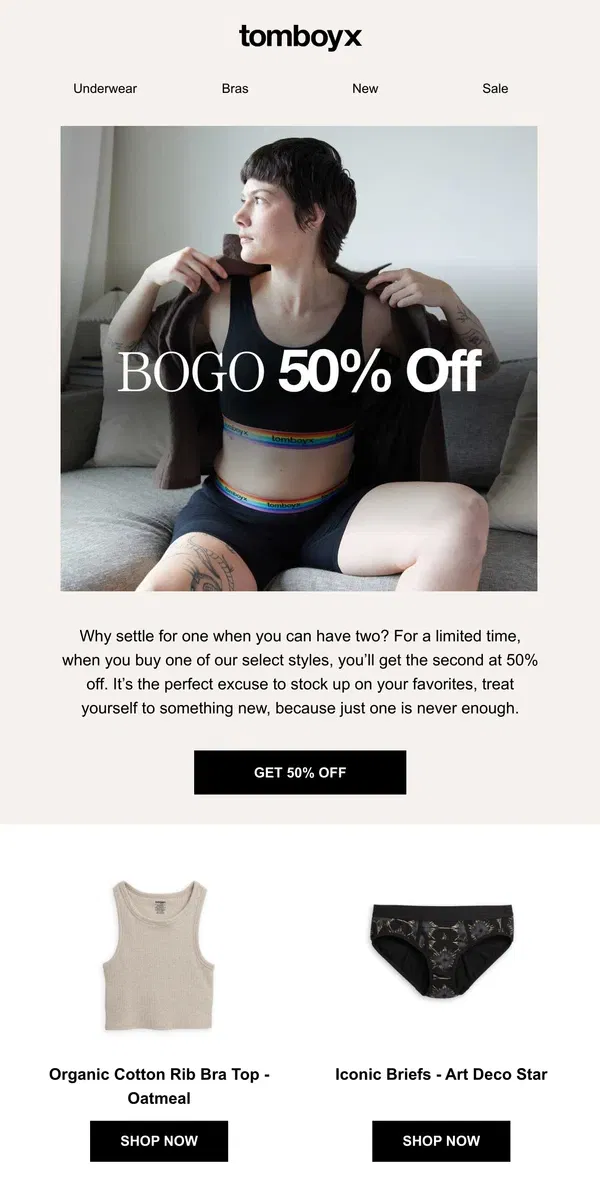 Email from TomboyX. Buy One, Get One Half Off? Yes, Please! 🛍️