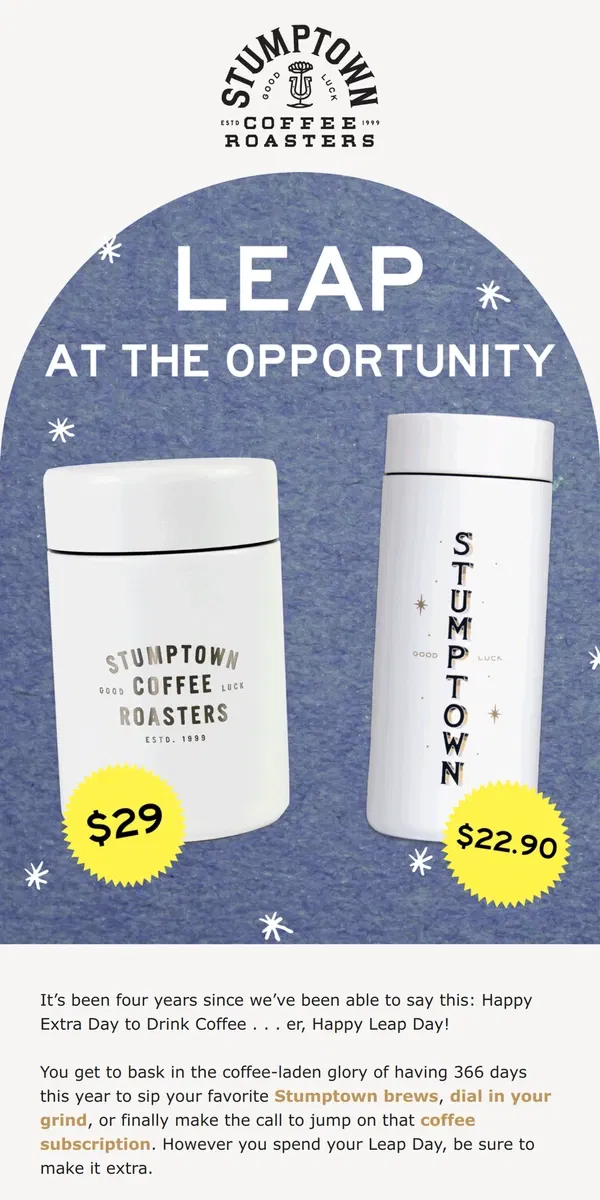 Email from Stumptown Coffee Roasters. Leap day deal 🎈