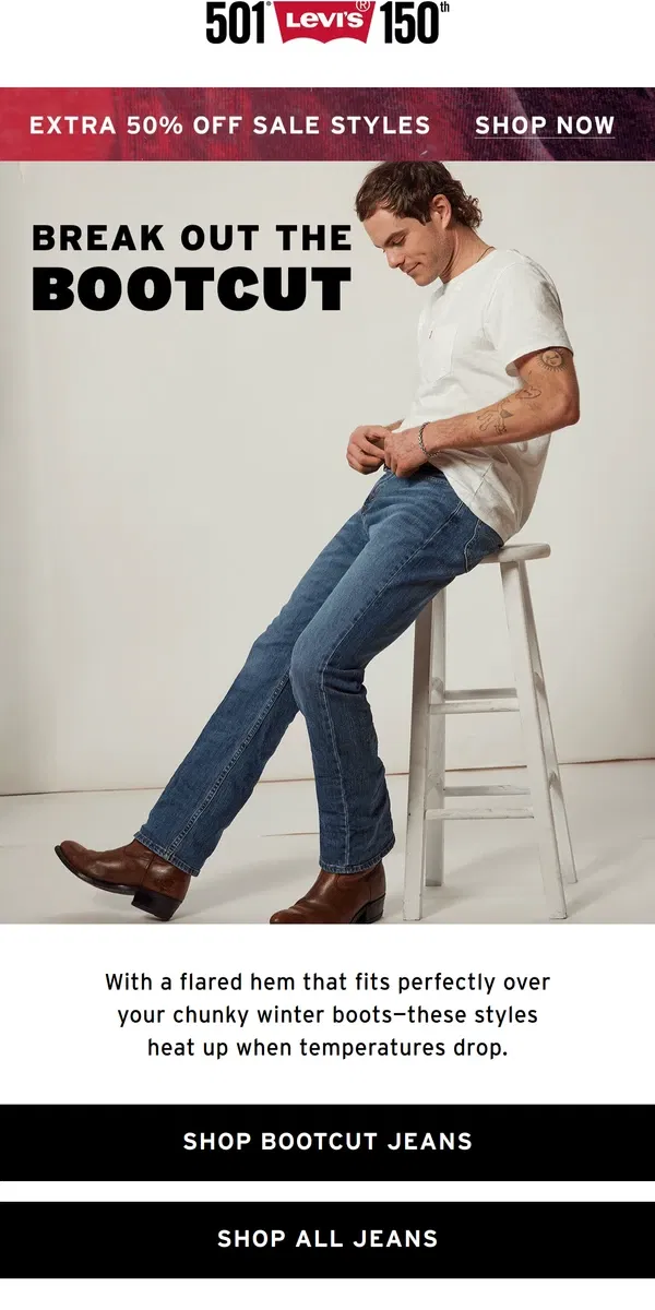 Email from Levi's. Bootcut jeans 🤝winter boots