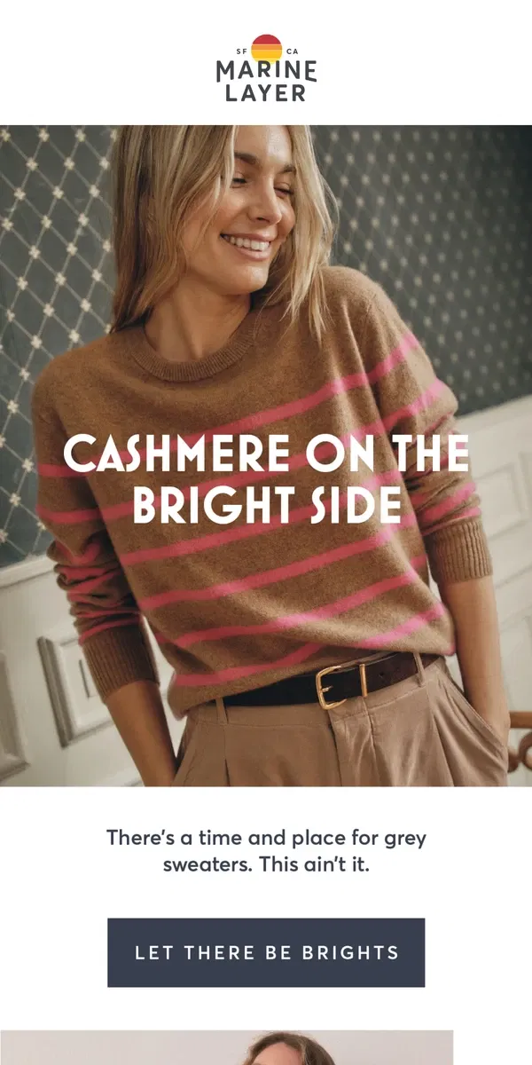 Email from Marine Layer. Brighten Up: Cashmere is here (!)