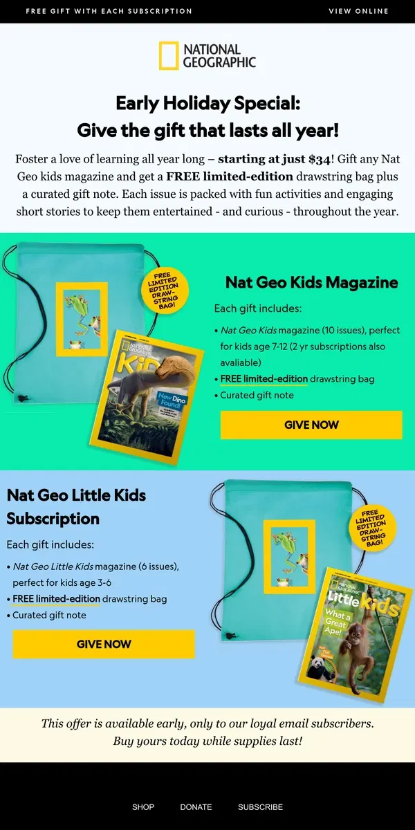 Email from National Geographic. Email exclusive: Any Nat Geo kids magazine + FREE gift, just $34/yr!