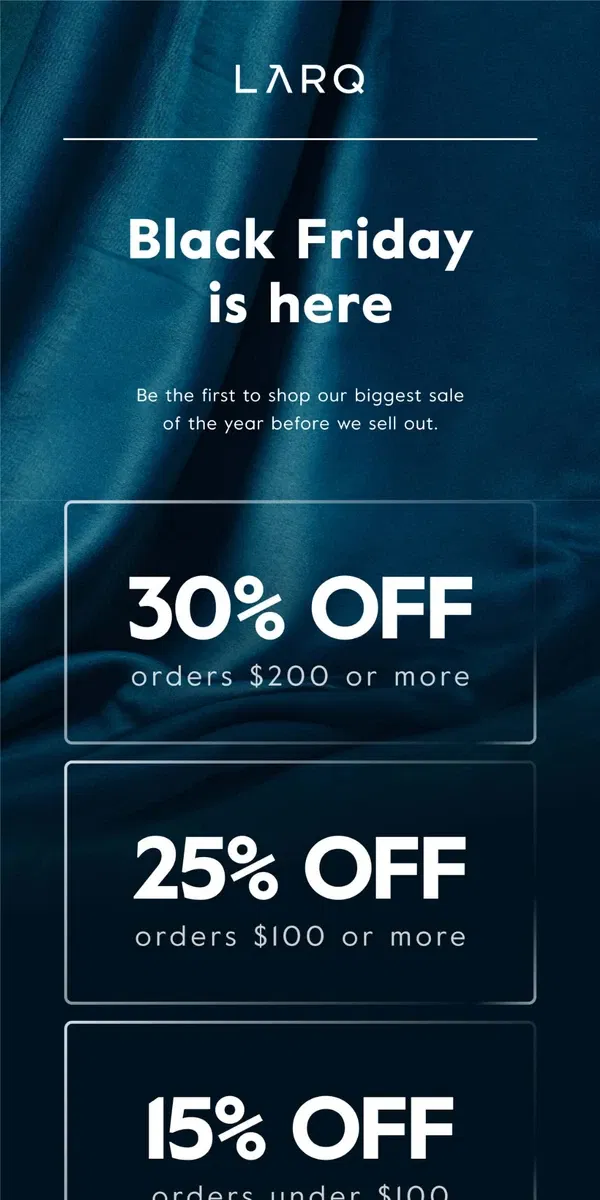 Email from LARQ. Black Friday is on! Get up to 30% off everything