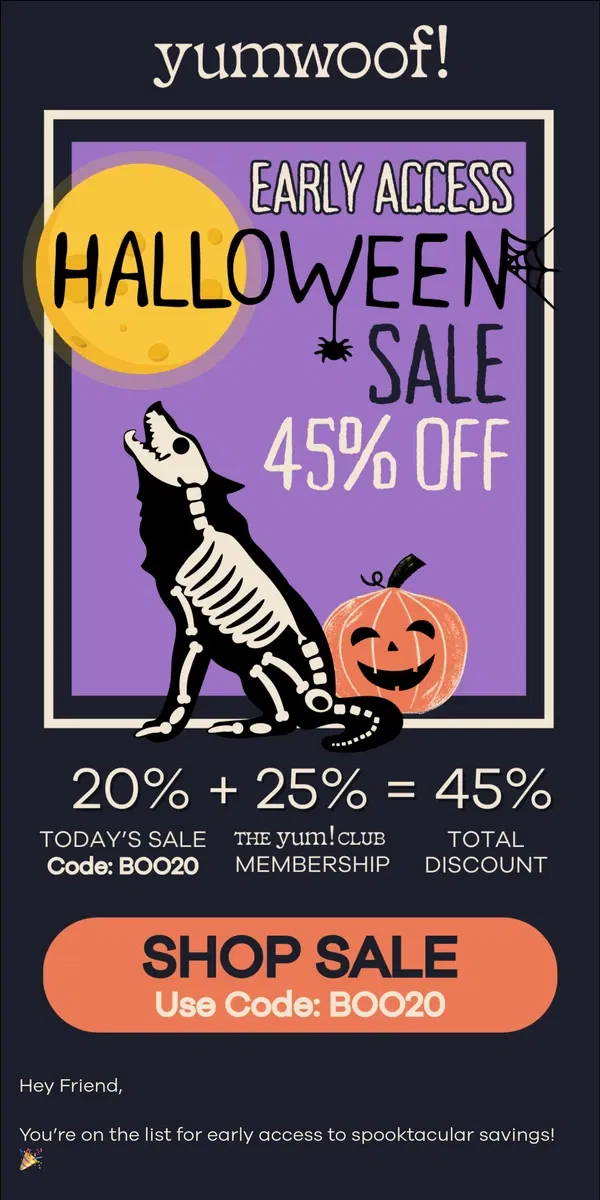 Email from Yumwoof!. 🎃 Spooktacular Alert: Savings up to 45% Off! 🐾