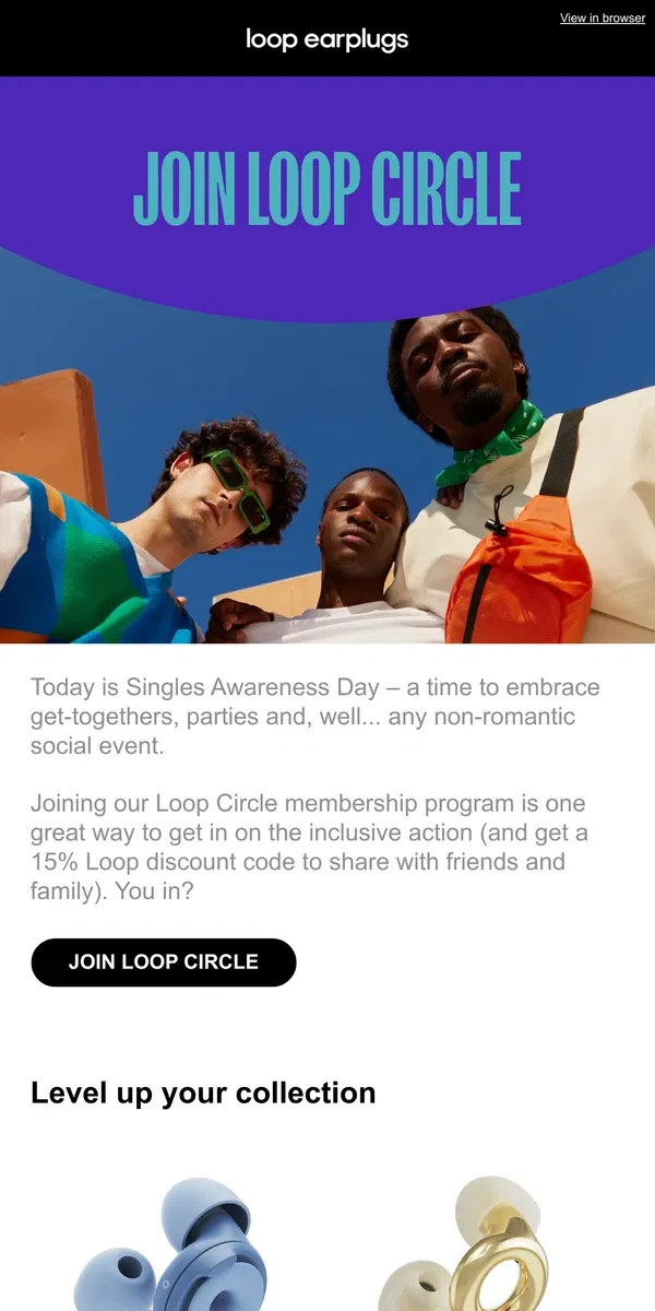 Email from Loop Earplugs. Step into Loop Circle