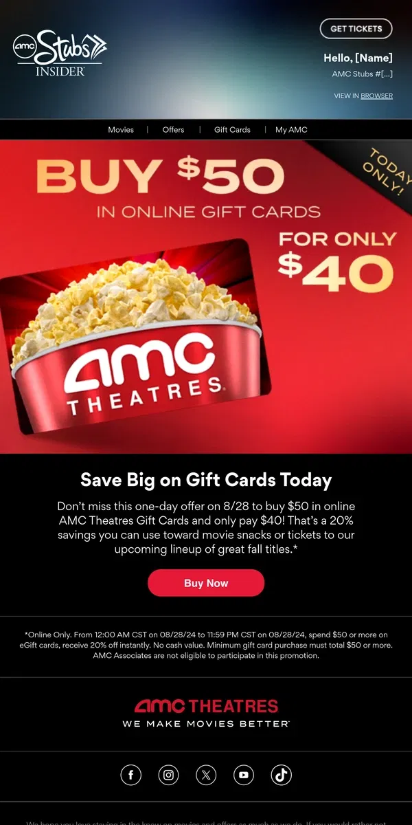 Email from AMC Theatres. TODAY ONLY: Save 20% on $50 or More in Online Gift Cards