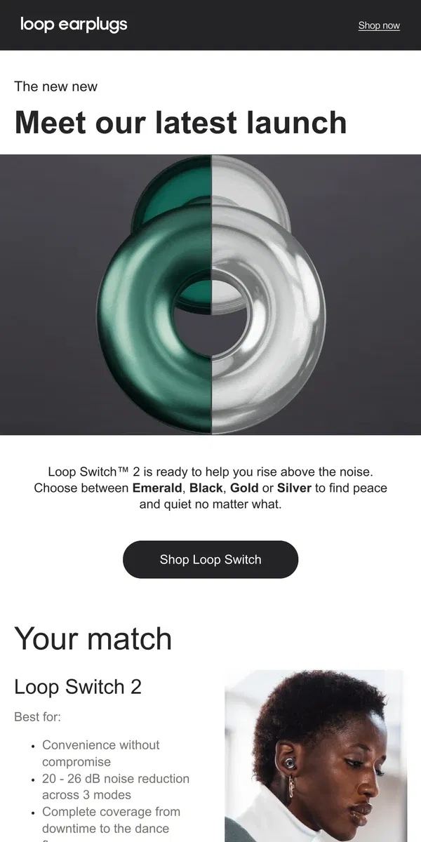 Email from Loop Earplugs. Want the latest and greatest?