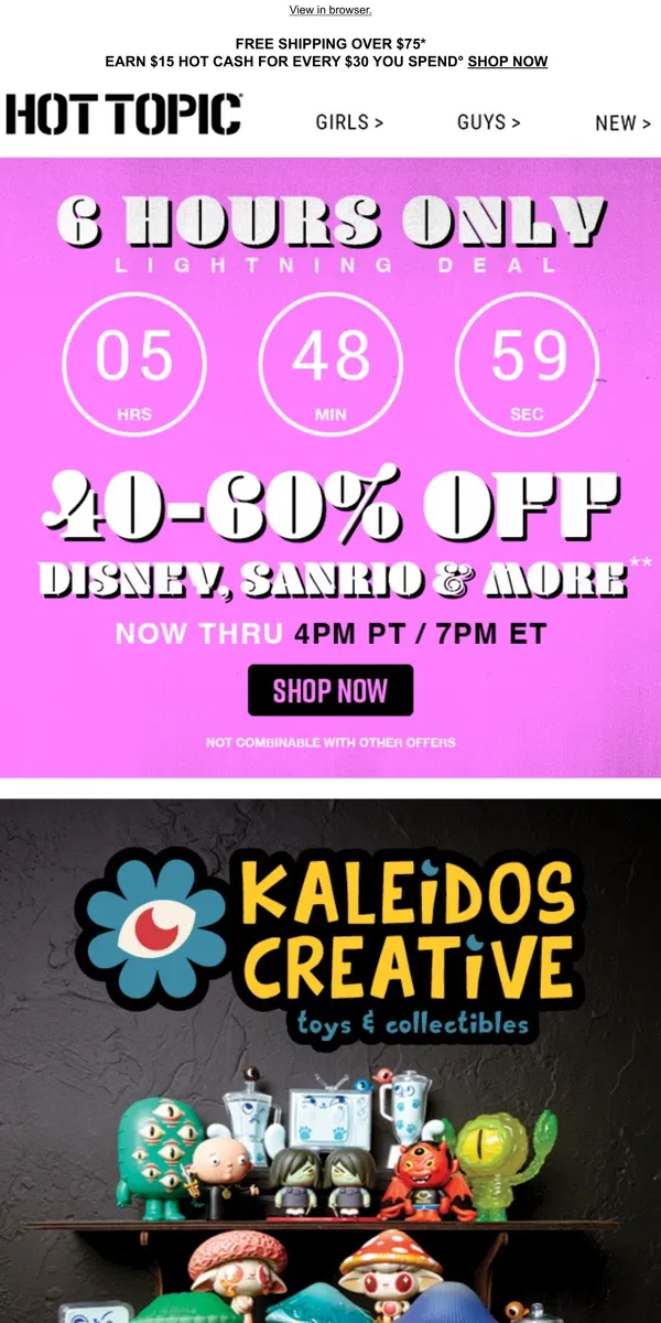 Email from Hot Topic. 40%-60% OFF Disney, Sanrio & more for 6 HOURS ONLY ✨ Now thru 4PM PT