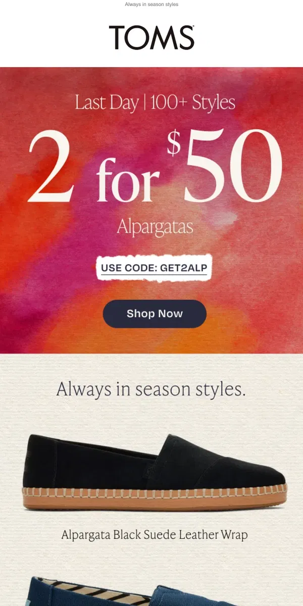 Email from TOMS. Alpargatas picked for you | 2 for $50