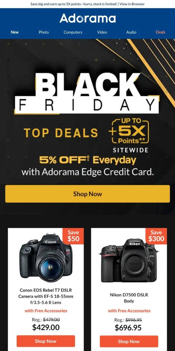 Email from Adorama. Black Friday Is Here: Shop Top Deals Now!