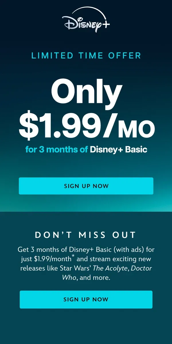 Email from Disney Plus. $1.99/month for 3 months of Disney+ Basic