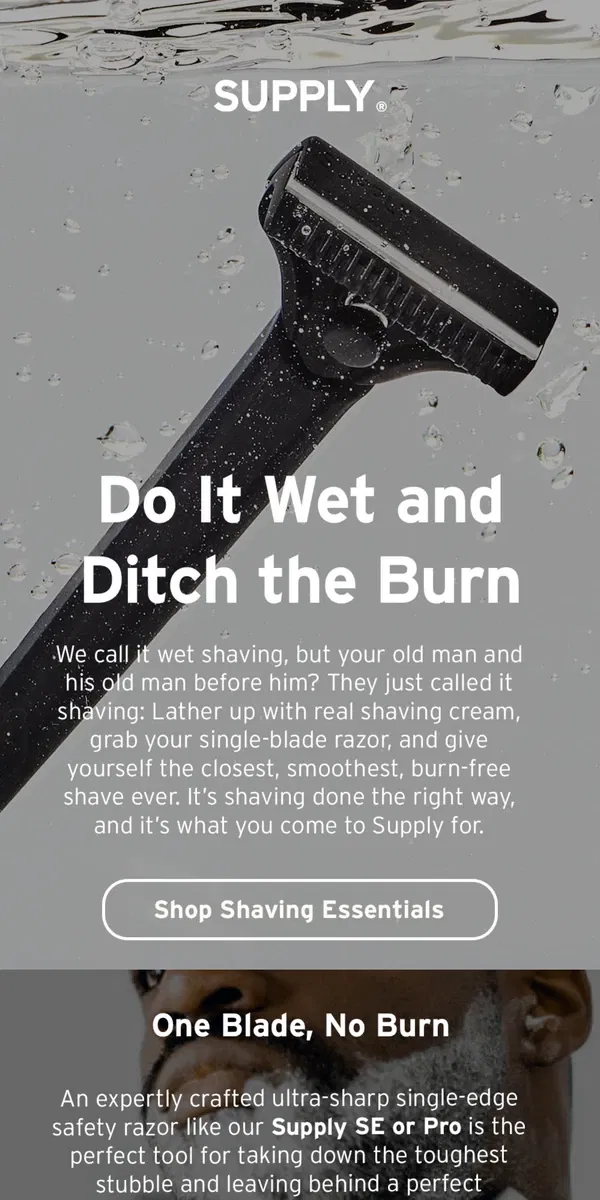 Email from Supply. Do It Wet and Ditch the Burn