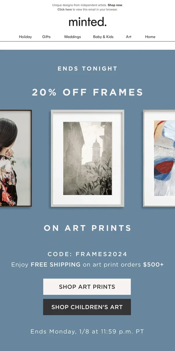 Email from Minted. Ends tonight: 20% off frames