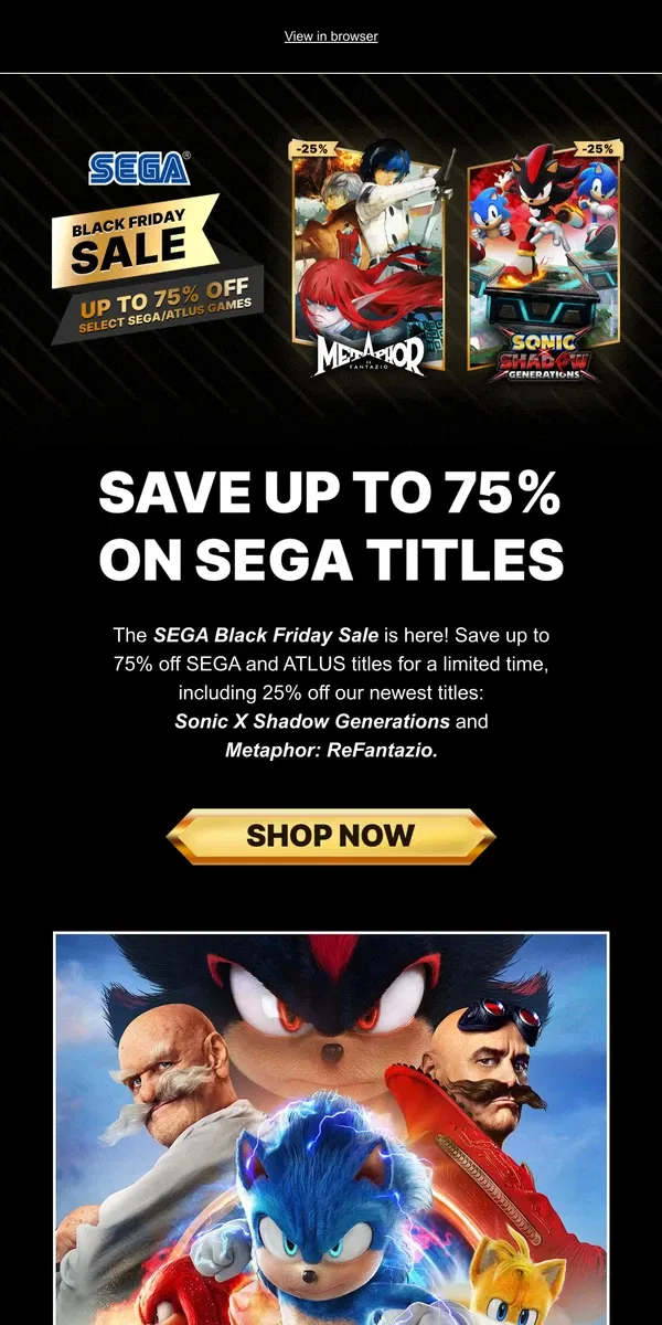 Email from SEGA. 🛍️ Up to 75% Off SEGA and ATLUS Titles During the SEGA Black Friday Sale!