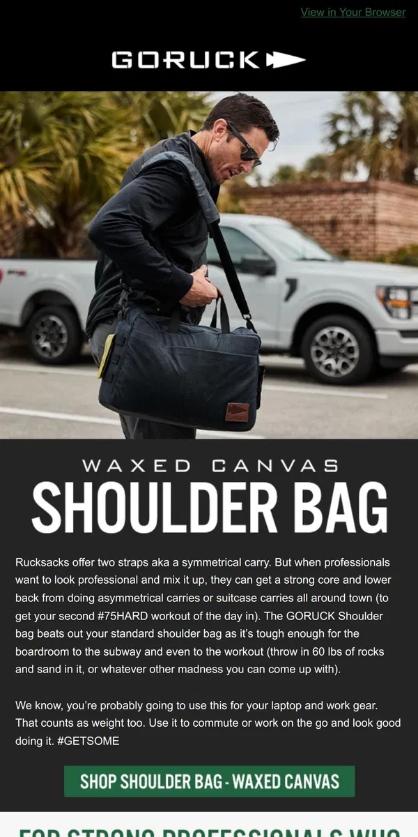 Email from GORUCK. For the Business Man Who Demands Asymmetrical Laptop Carries