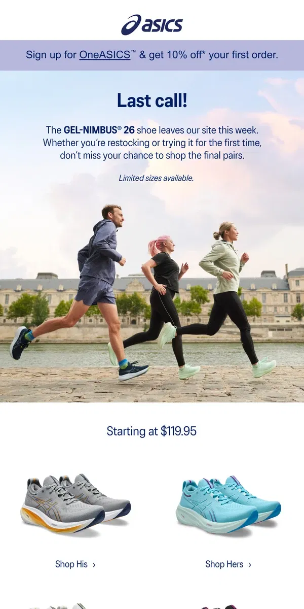 Email from ASICS. Join the GEL-NIMBUS® family for less.