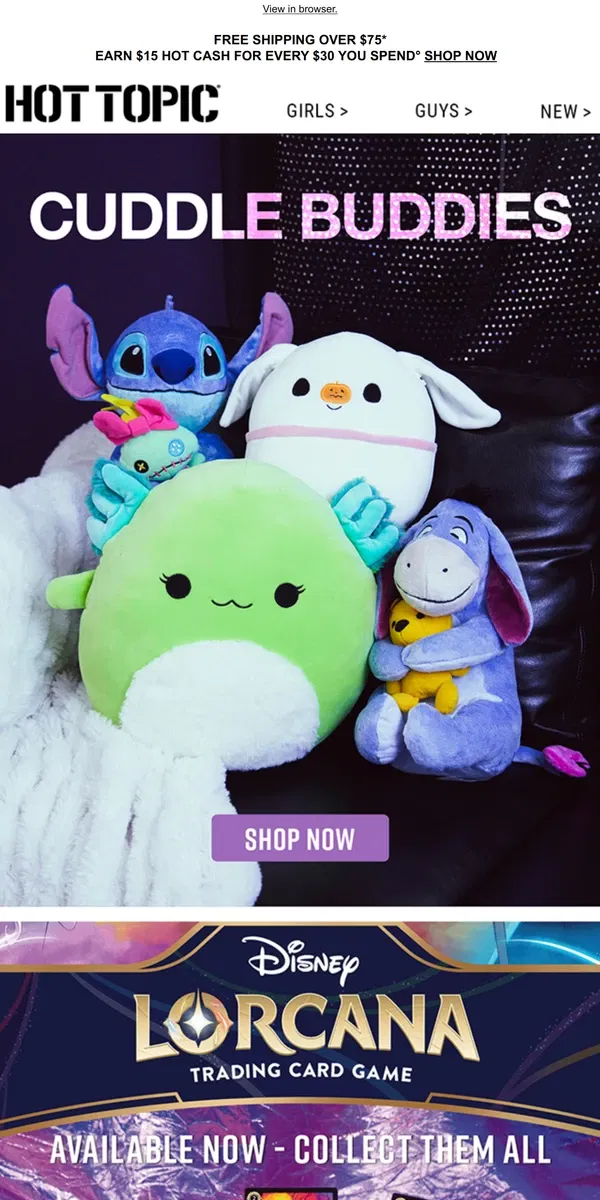 Email from Hot Topic. We’ve got your new cuddle buddy 🤗