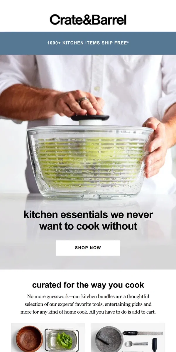 Email from Crate & Barrel. Cooking made easy: Shop kitchen essentials and curated bundles